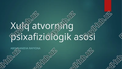 xulqatvorning psixafiziologikasosi — PPTX