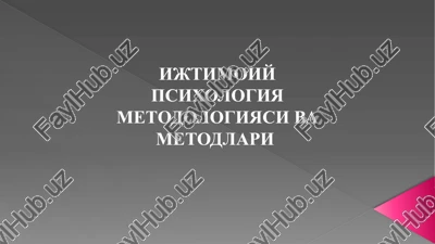 ijtimoiy psixologiya metodologiyasi va metodlari — PPTX
