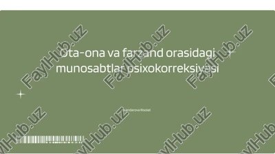 ota-ona va farzand orasidagi munosabtlar psixokorreksiyasi — PPTX