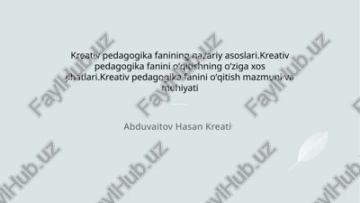 kreativ pedagogika fanining nazariy asoslari — PPTX