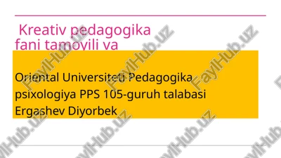 kreativ pedagogika fani tamoyili va mezonlari — PPTX