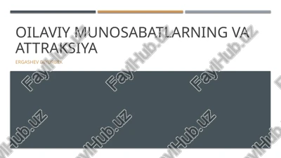 oilaviy munosabatlarning va attraksiya — PPTX
