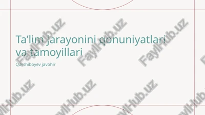 taʼlim jarayonini qonuniyatlari va tamoyillari — PPTX
