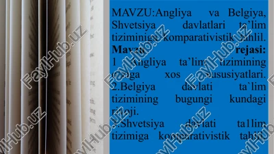 angliya, belgiya, shvetsiya davlatlarining ta'lim tizimlari — PPTX