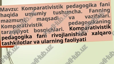 komparativistik pedagogika fani haqida umumiy tushuncha — PPTX