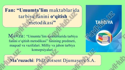 “umumta’lim maktablarida tarbiya fanini o‘qitish metodikasi” — PDF
