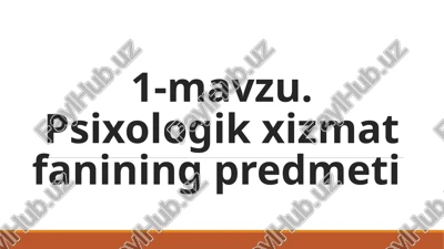 psixologik xizmat fanining predmeti — PPT