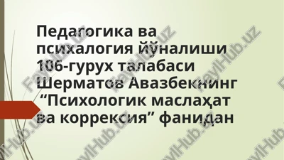 "psixologik maslahat va korreksiya" — PPTX