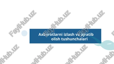 axborotlarni izlash va ajratibolish — PPTX