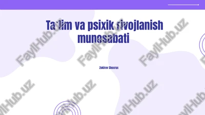 ta`lim va psixik rivojlanish munosabati — PPTX