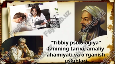 tibbiy psixologiya fanining tarixi, amaliyati va o'rganish usullari — PPTX