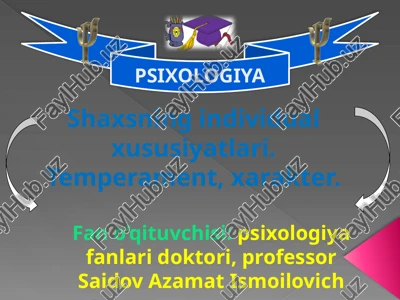 shaxsning individual xususiyatlari — PPTX