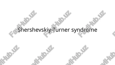 shershevskiy-turner syndrome — PPTX