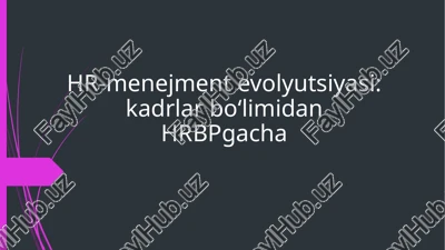hr-menejment evolyutsiyasi — PPTX