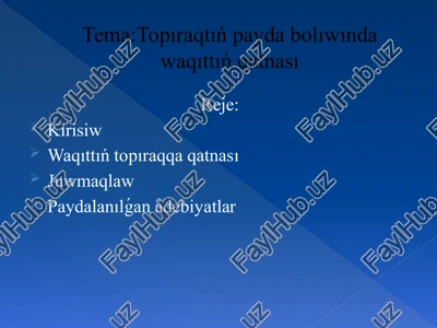 waqıttıń payda bolıwında waqıttıń qatnası — PPTX