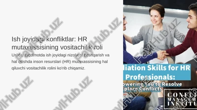 ish joyidagi konfliktlar: hr mutaxassisining vositachilik roli — PPTX