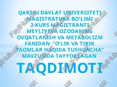 o’lik va tirik taomlar haqida tushuncha — PPTX