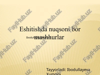 eshitishdan uqsonibor mashhurlar — PPTX