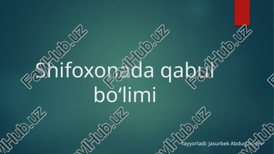 shifoxona qabul bo'limi — PPTX