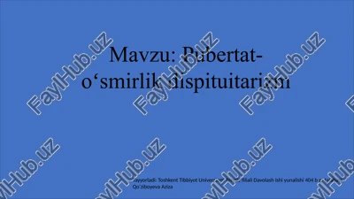 pubertat-oʻsmirlik dispituitarizmi: sabablar, belgilar va davolash — PPTX