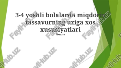 3-4 yoshli bolalarda miqdoriy tassavurning uziga xos xususiyatlari — PPTX