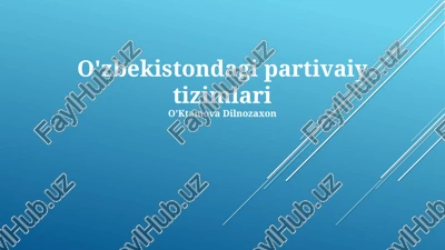 o'zbekistondagi partivaiy tizimlari — PPTX