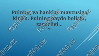 pulning va banklar mavzusiga kirish — PPTX