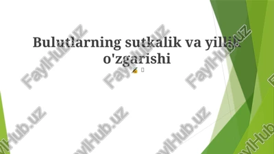 bulutlarning sutkalik va yillik o'zgarishi — PPTX