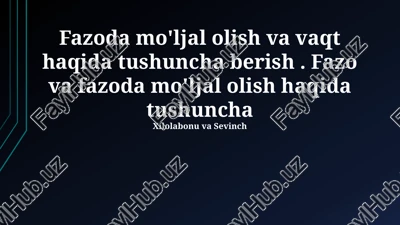 fazoda yo'nalish va vaqtni tushunish — PPTX