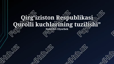 qirg‘iziston respublikasi qurolli kuchlarining tuzilishi — PPTX