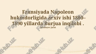 napoleon davrida fransiyada arxiv ishi — PPTX