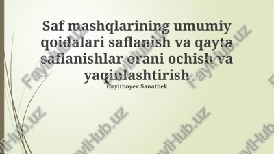 saf mashqlarining umumiy qoidalari saflanish va qayta saflanishlar — PPTX