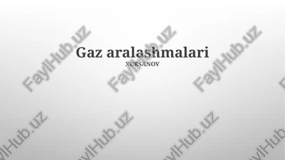 gaz aralashmalari — PPTX