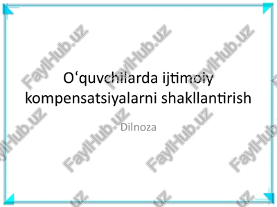 oʻquvchilarda ijtimoiy kompensatsiyalarni shakllantirish — PPTX