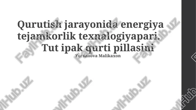 qurutish jarayonida energiya tejamkorlik texnalogiyapari — PPTX