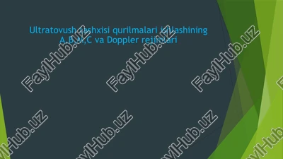 ultratovush tashxisi qurilmalari ishlashining a,b,m,c va doppler rejimlari — PPTX