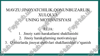 jinoyatchilik, qonunbuzarlik xulqi va uning motivatsiyasi — PPTX