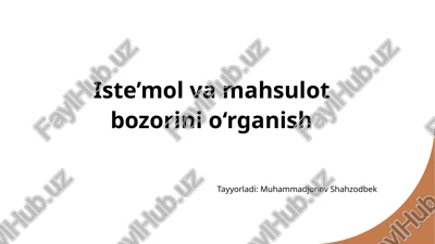 iste’molvamahsulotbozorinio‘rganish — PPTX