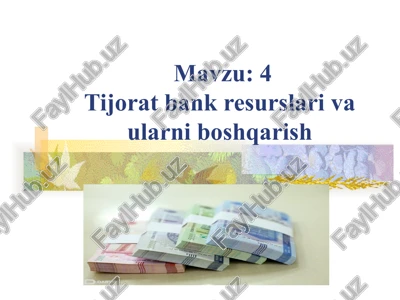 tijorat bank resurslari va ularni boshqarish — PPT