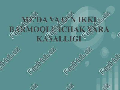 me'da va o`n ikkibarmoqli ichak yaragasalligi — PPTX