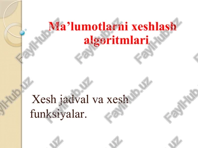 ma’lumotlarni xeshlash algoritmlari — PPTX