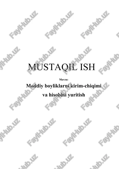 moddiy boyliklarni kirim-chiqimi va hisobini yuritish — DOCX