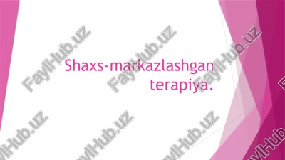 shaxs-markazlashgan terapiya — PPTX