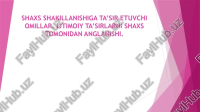 shaxs shakillanishiga ta’sir etuvchi omillar — PPTX