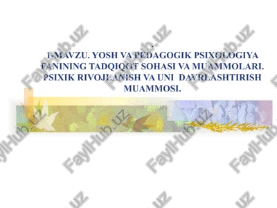 yosh va pedagogik psixologiya fanining tadqiqot sohasi va muammolari — PPT