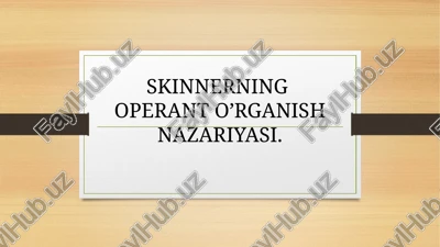 skinnerning operant o’rganish nazariyasi — PPTX
