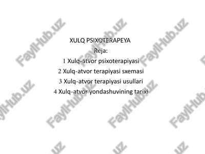 xulq-atvor psixoterapiyasi — PPTX