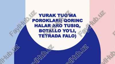yuraktug'maporoklari(qorinchalararotusiq,botalloyoʻli,tetradafalo) — PPTX