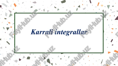 karraliintegrallar — PPTX