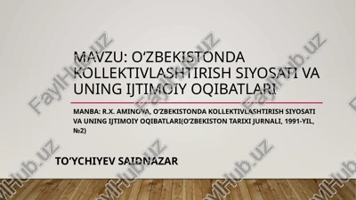 oʻzbekistonda kollektivlashtirish siyosati va uning ijtimoiy oqibatlari — PPTX